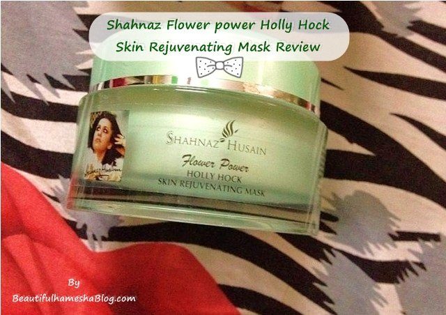 Shahnaz Flower power Holly Hock Skin Rejuvenating Mask Review Image