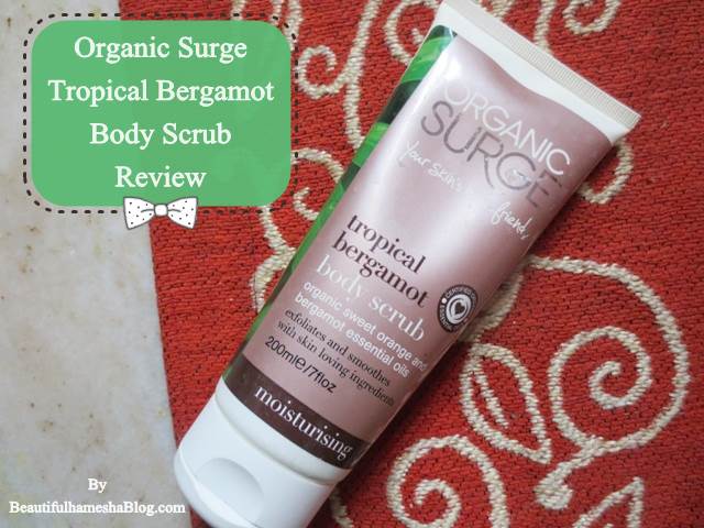 Organic Surge Tropical Bergamot Body Scrub Review