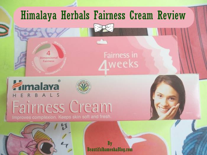 Himalaya Herbals Fairness Cream Review