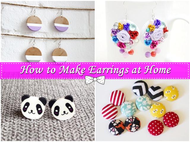 How to Make Earrings at Home