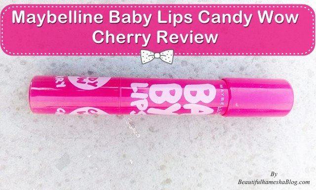 Maybelline Baby Lips Candy Wow Cherry Review