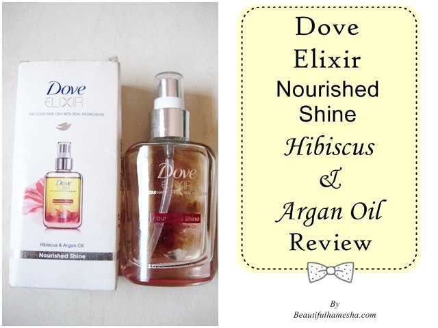 Dove Elixir Nourished Shine Hibiscus & Argan Oil Review