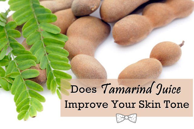 Does Tamarind Juice Improve Your Skin Tone