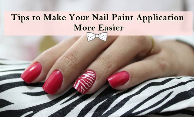 These Tips will make your nail paint application more easier