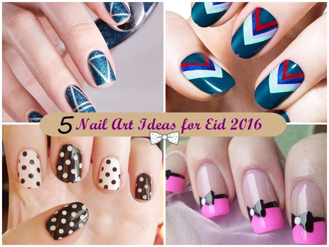 5 Nail Art Ideas for Eid 2016