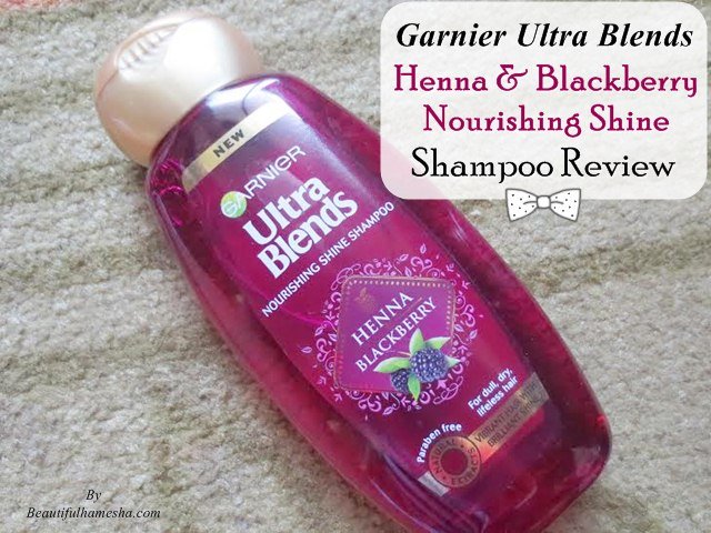 Garnier Ultra Blends Henna & Blackberry Nourishing Shine Shampoo Review
