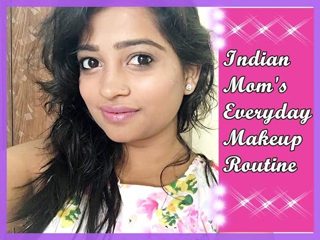 Indian Mom's Everyday Makeup Routine