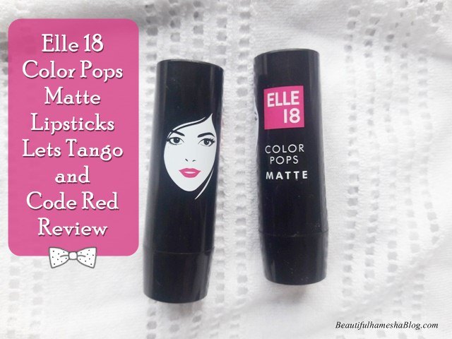 Elle 18 Color Pops Matte Lipsticks Lets Tango and Code Red Review