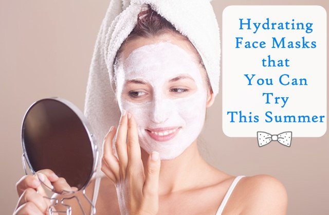 Hydrating Face Masks that You Can Try This Summer