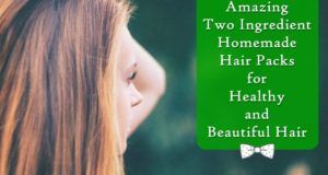 Amazing Two Ingredient Homemade Hair Packs for Healthy and Beautiful Hair, Beautiful Hair