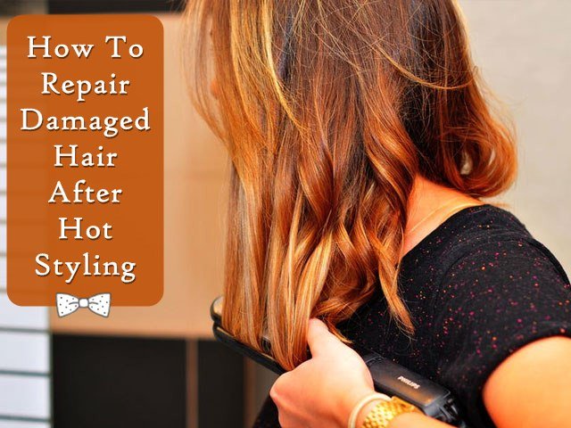 How To Repair Damaged Hair After Hot Styling, Damaged Hair, Home Remedies for Damaged Hair