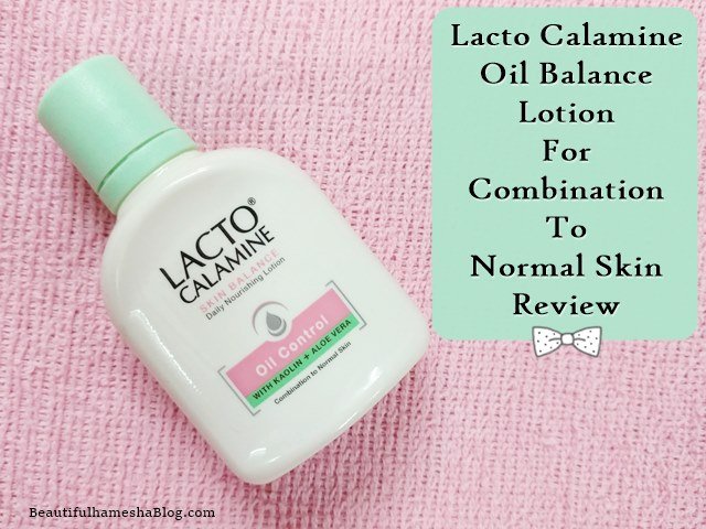 Lacto Calamine Oil Balance Lotion For Combination To Normal Skin Review, Lacto Calamine Oil Balance Lotion, Lacto Calamine Lotion